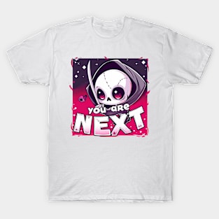 you are next T-Shirt